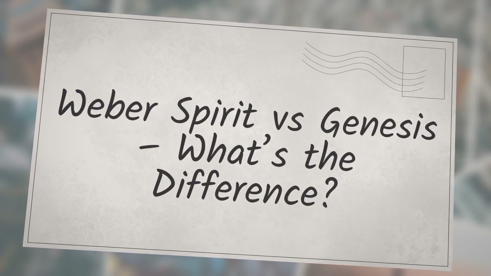 'Video thumbnail for Weber Spirit vs Genesis – What’s the Difference?'